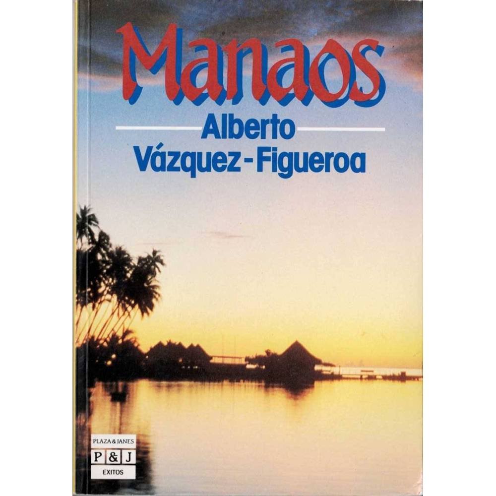 Alberto Vázquez-Figueroa - Manaos