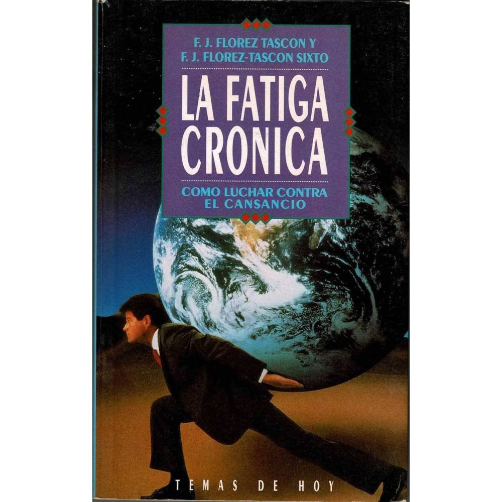 La fatiga crónica - F. J. Florez Tascon, F. J. Florez-Tascon Sixto