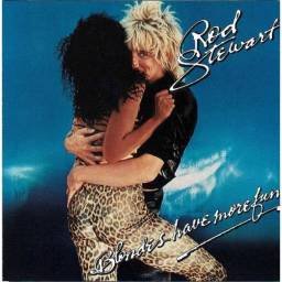 Rod Stewart - Blondes Have...