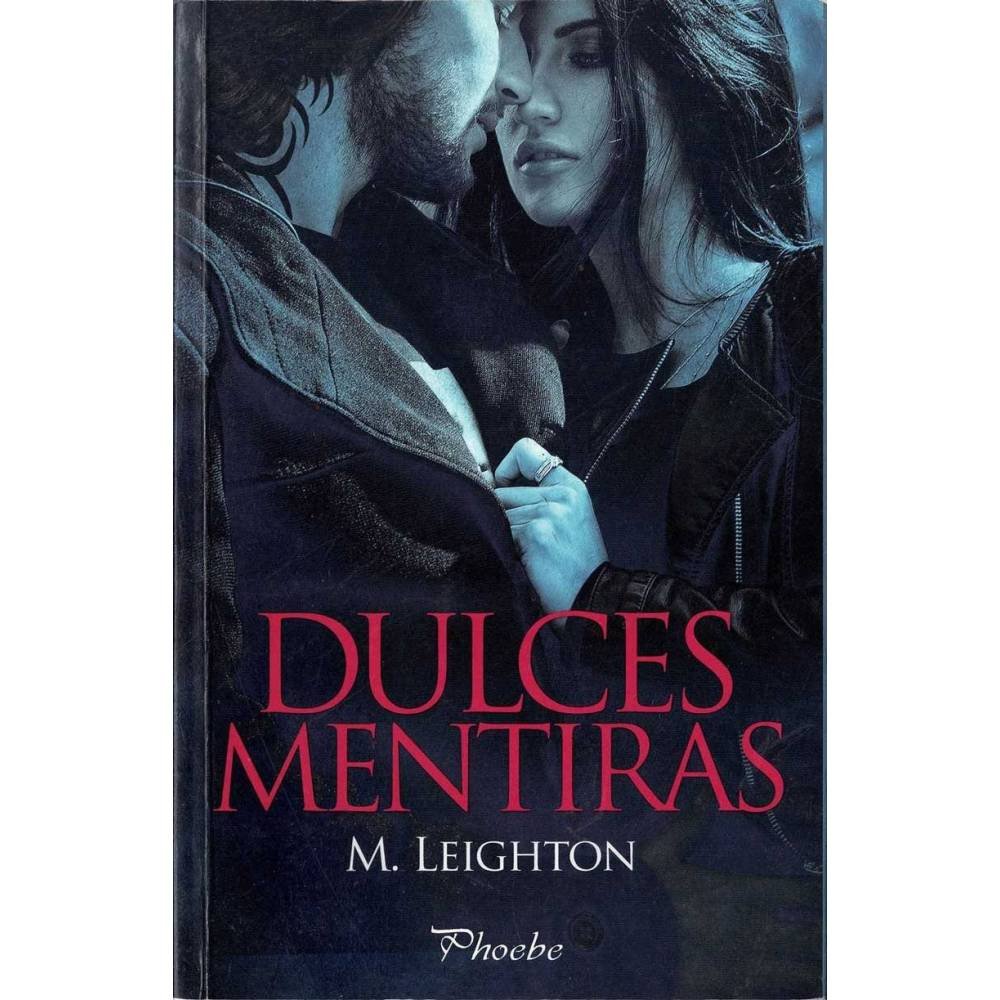 Dulces mentiras - M. Leighton