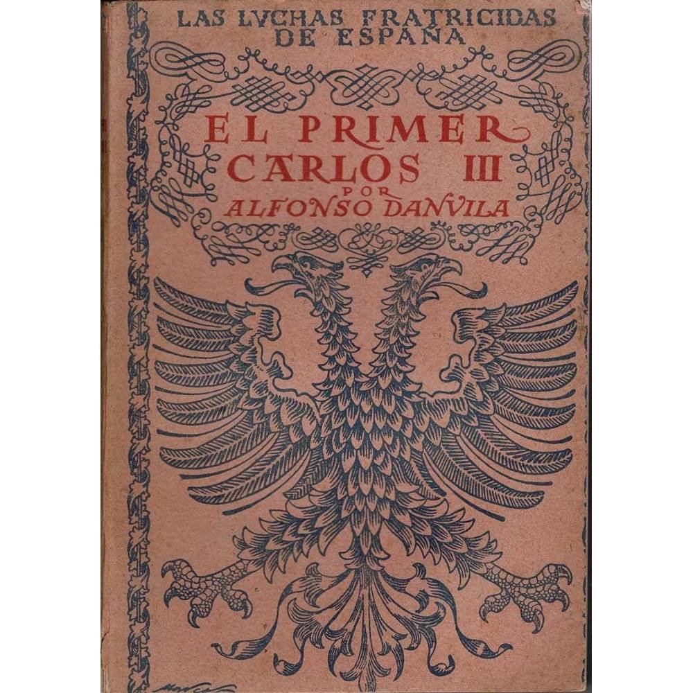 El primer Carlos III - Alfonso Danvila