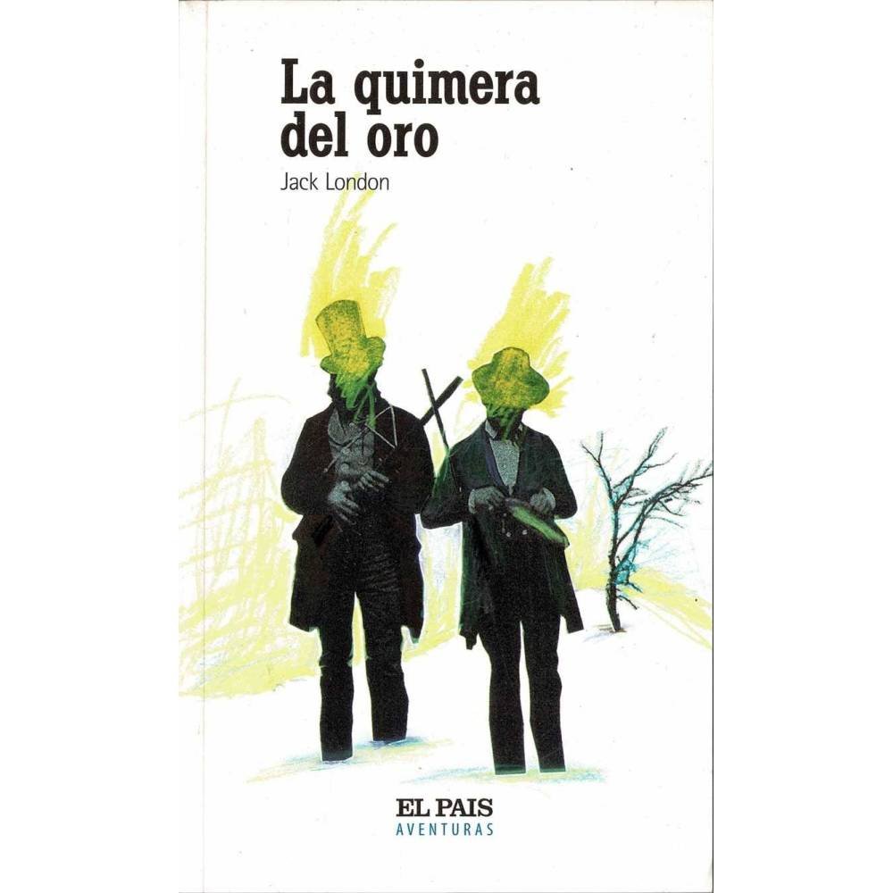La quimera del oro - Jack London
