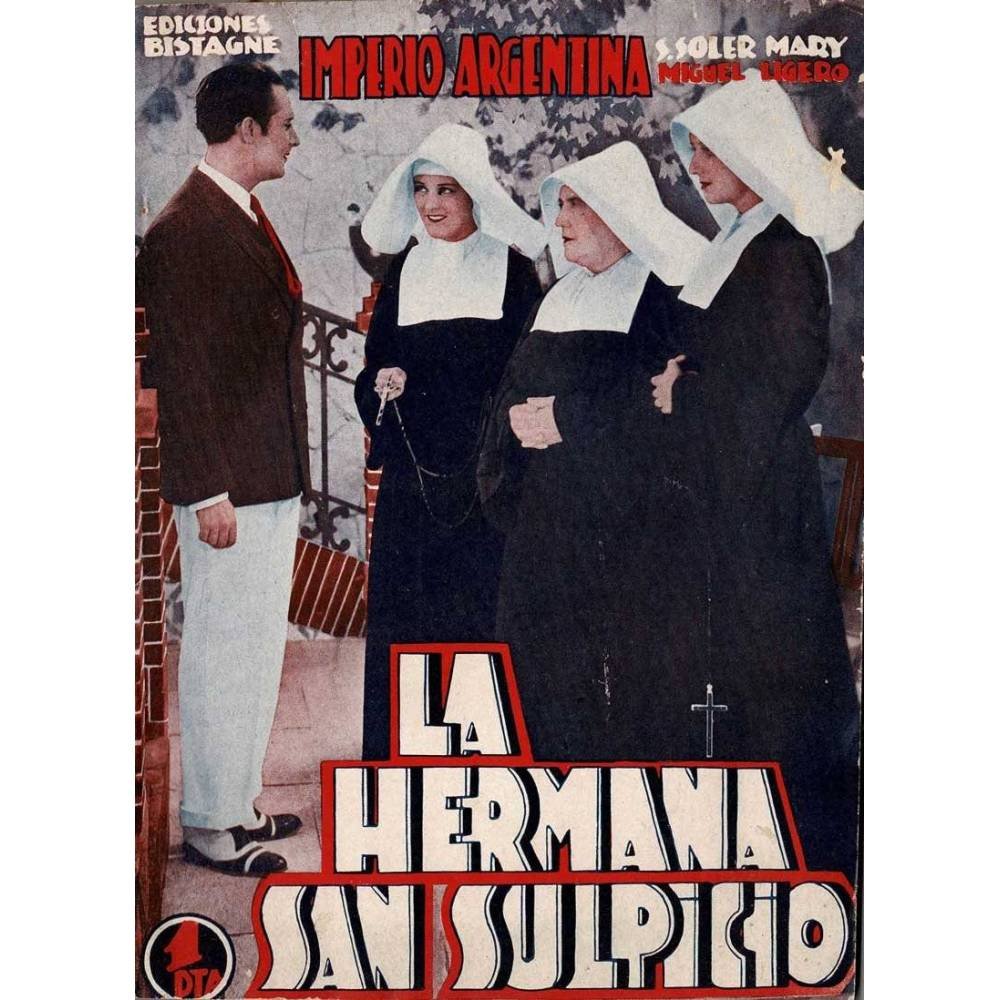 La Novela Semanal Cinematográfica. La Hermana San Sulpicio. Imperio Argentina, S. Soler Mary y Miguel Ligero - Armando Palacio