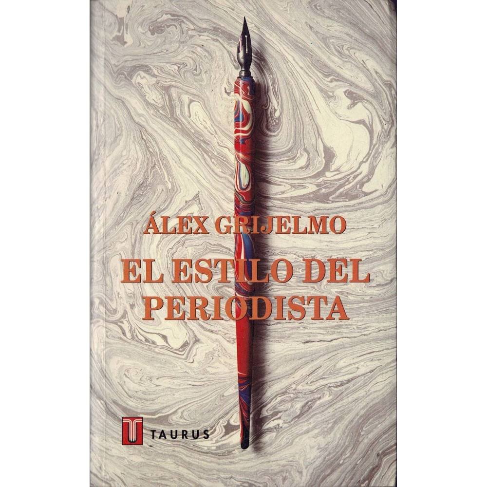 El estilo del periodista - Alex Grijelmo