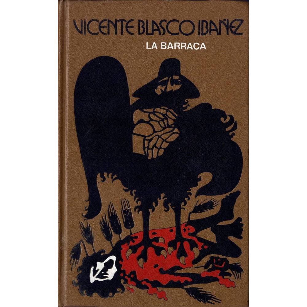 La barraca - Vicente Blasco Ibáñez