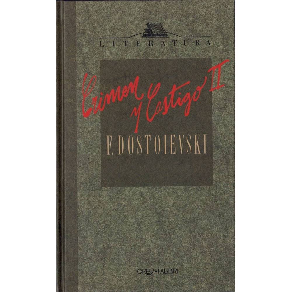 Crimen y Castigo II - Fiodor Dostoievski