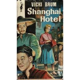 Shanghai Hotel - Vicki Baum