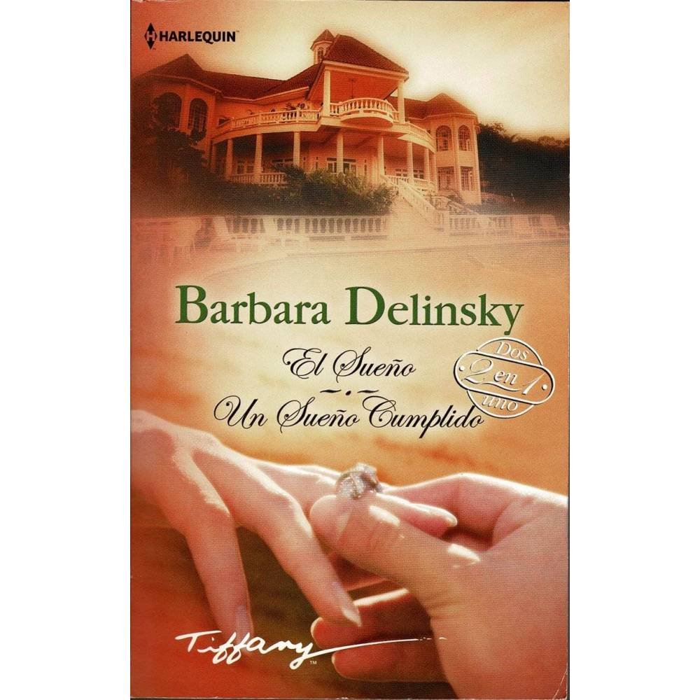 El Sueño. Un Sueño Cumplido - Barbara Delinsky