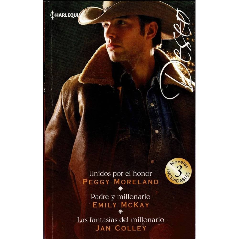 Unidos por el honor. Padre y millonario. Las fantasías del millonario - Peggy Moreland, Emily McKay, Jan Colley