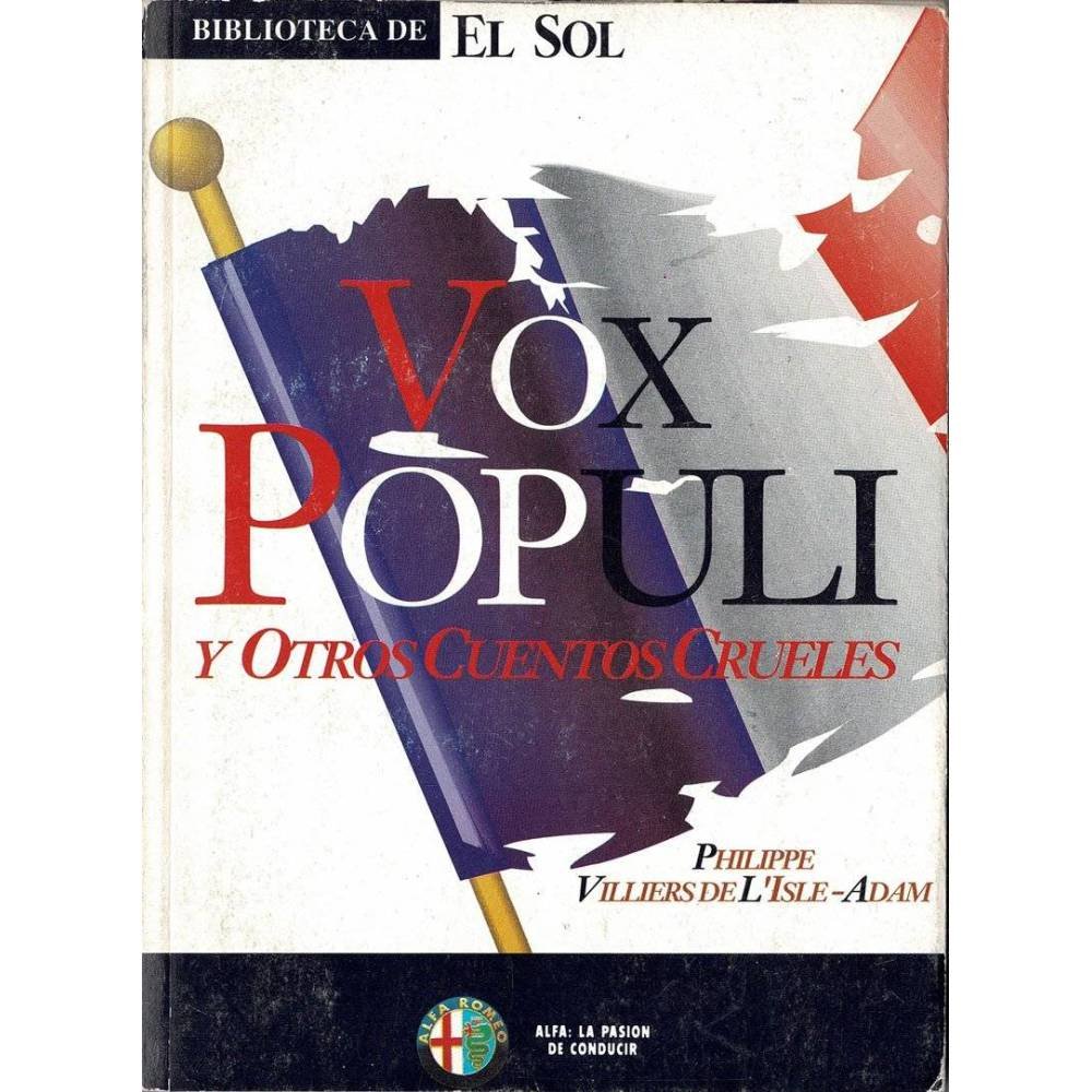 Biblioteca de El Sol. Vox Populi y Otros Cuentos Crueles - Philippe Villiers de L'Isle-Adam