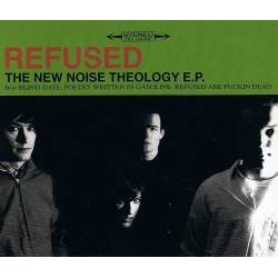 Refused - The New Noise Theology EP. CD