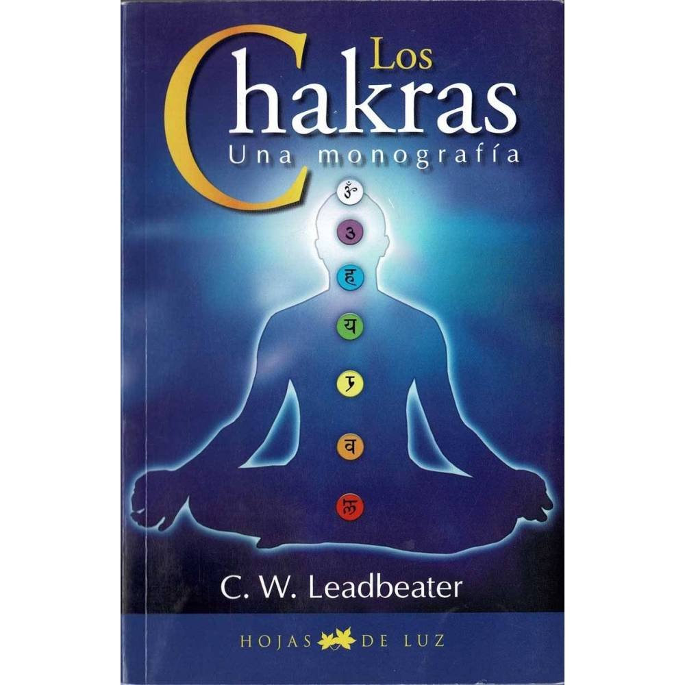 Los Chakras. Una monografía - C. W. Leadbeater