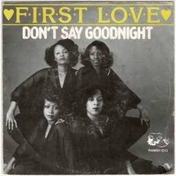 First Love - Don't Say...