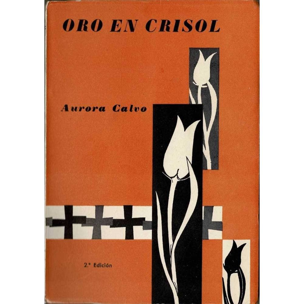 Oro en Crisol. Vida de la sierva de Dios - Aurora Calvo