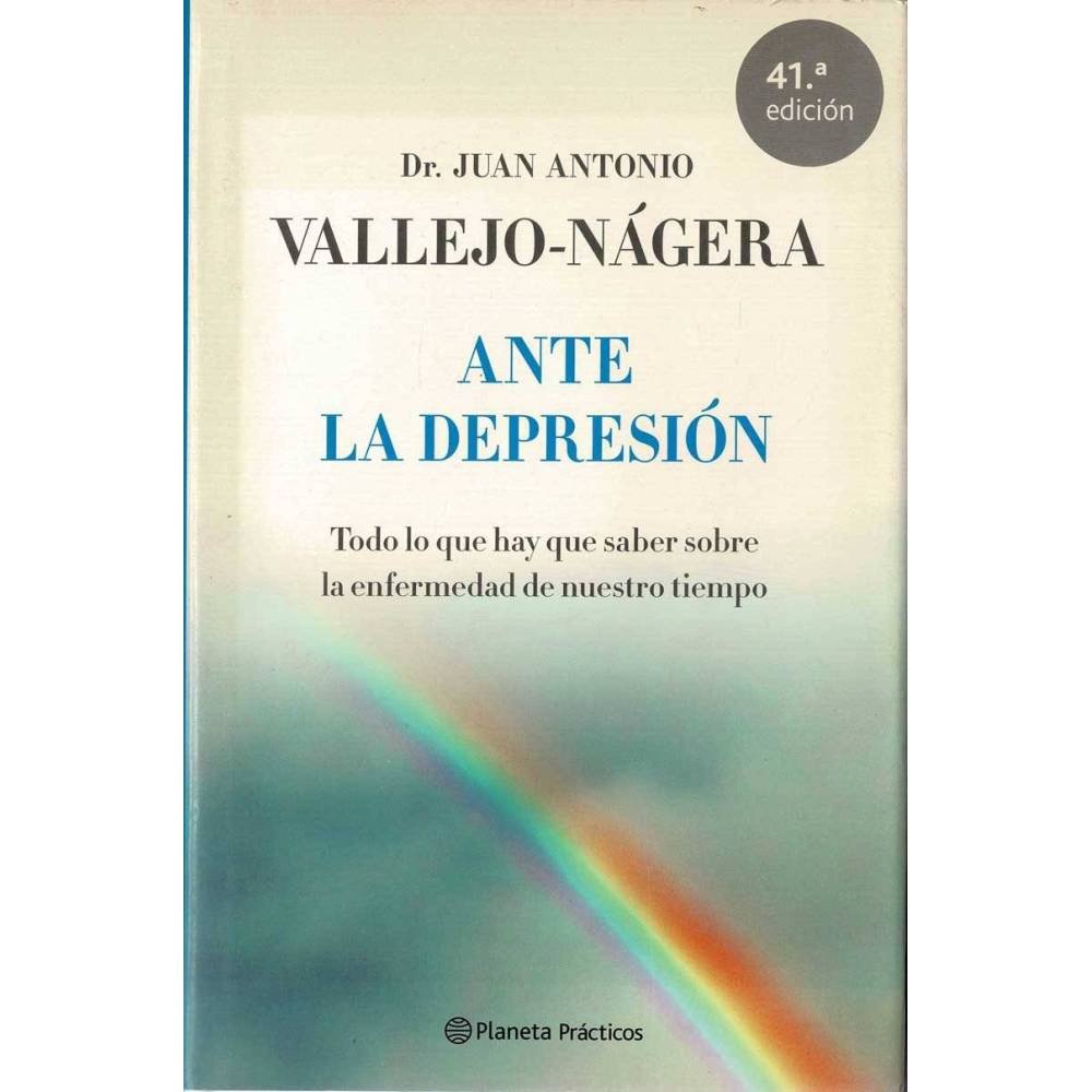 Ante la depresión - Juan Antonio Vallejo-Nágera