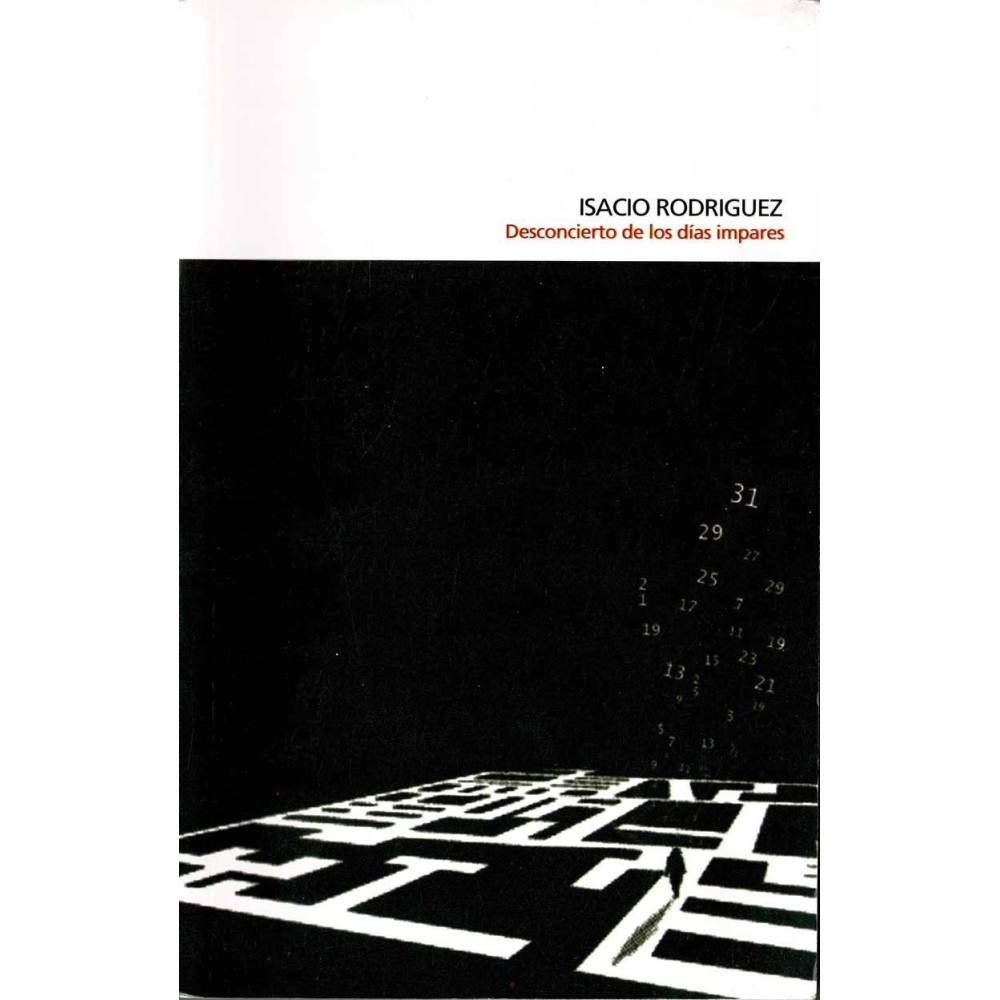 Desconcierto de los días impares - Isacio Rodríguez