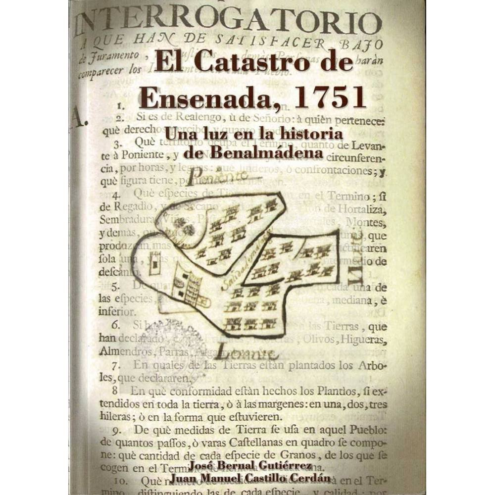 El Catastro de Ensenada, 1751. Una luz en la historia de Benalmádena - José Bernal Gutiérrez, Juan Manuel Castillo Cerdán
