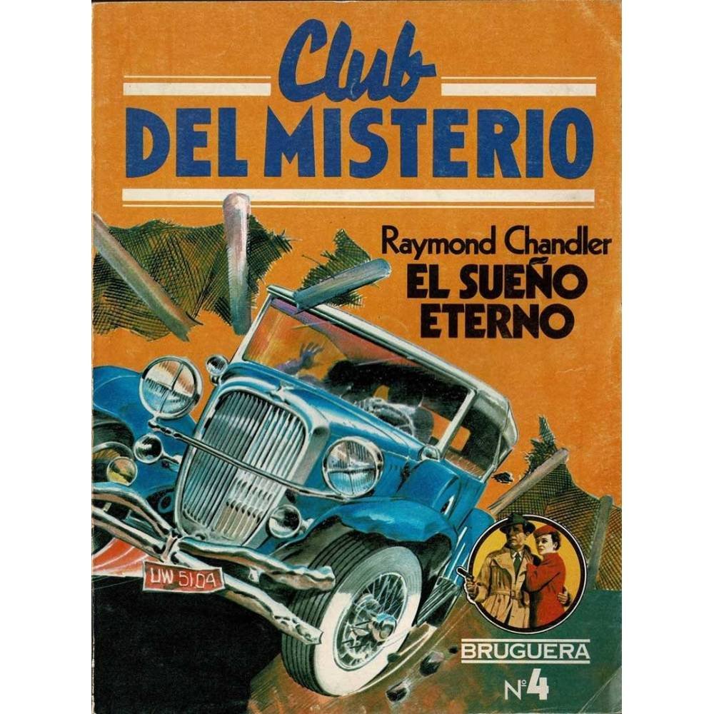 Club del Misterio Nº 4. El sueño eterno - Raymond Chandler