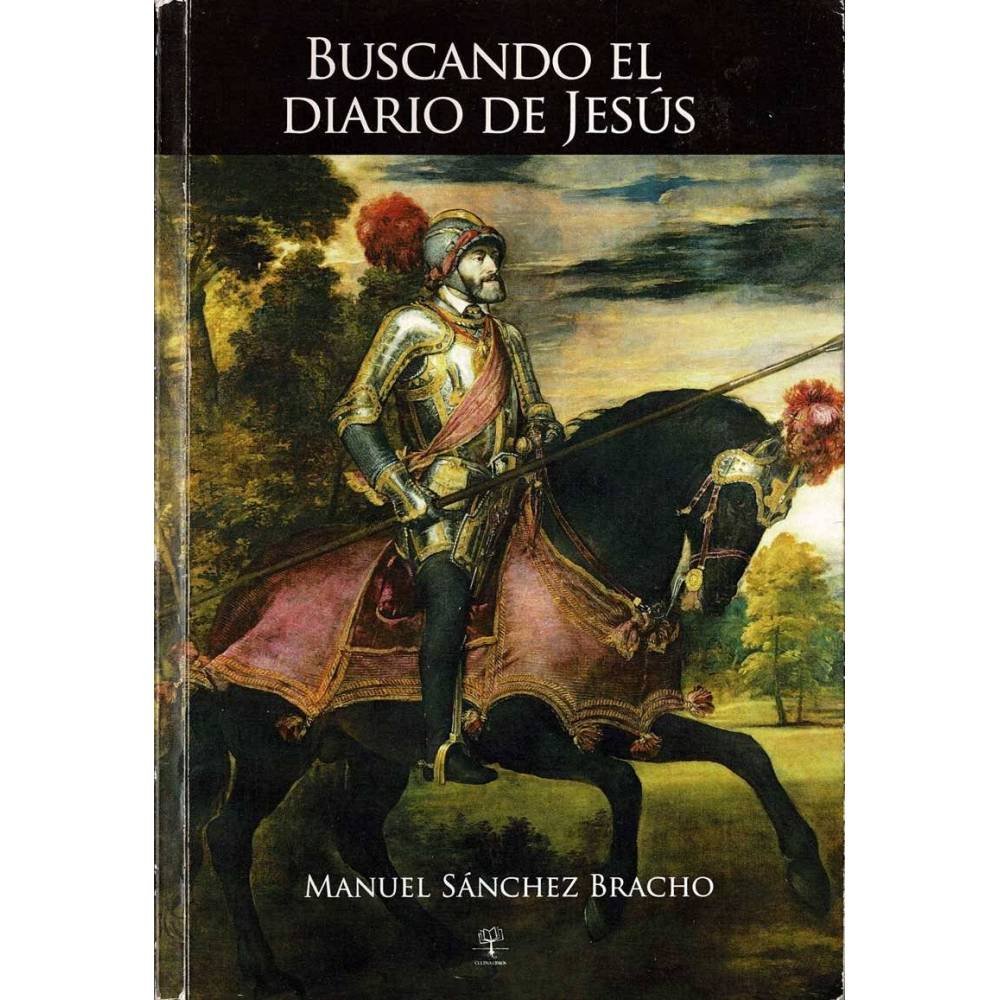 Buscando el diario de Jesús - Manuel Sánchez Bracho