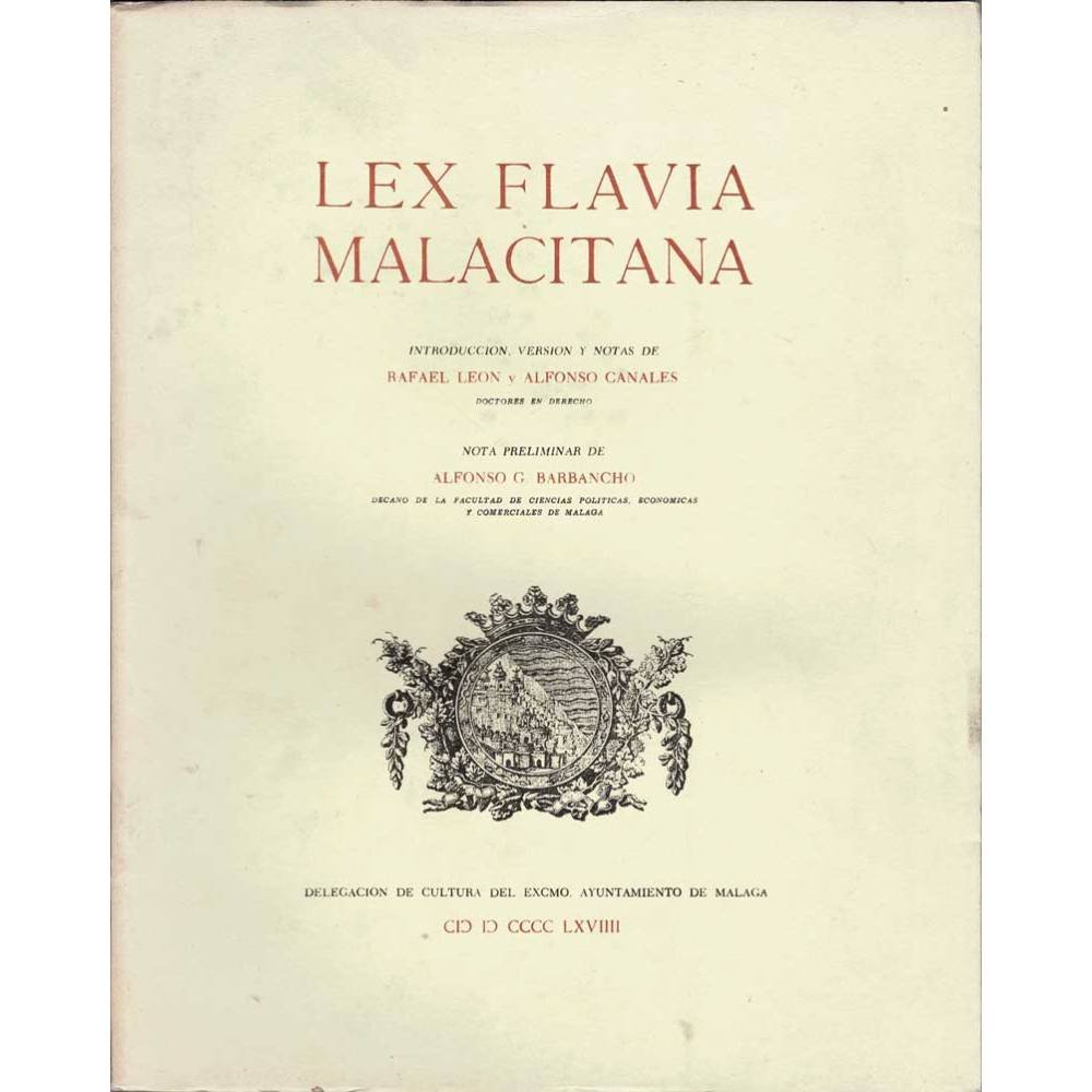Lex Flavia Malacitana - Rafael León, Alfonso Canales