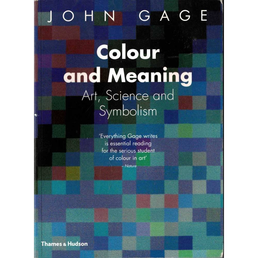 Colour and Meaning. Art, Science and Symbolism - John Gage