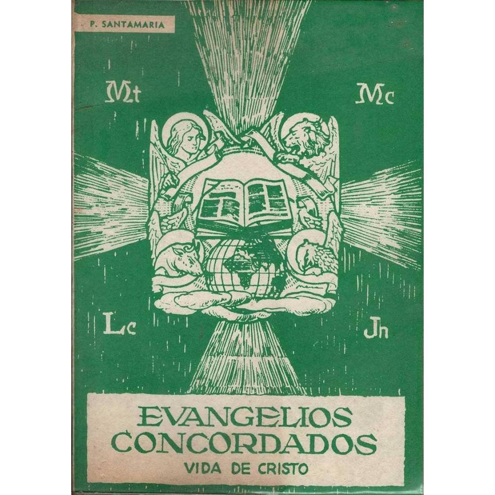 Evangelios Concordados. Vida de Cristo - Buenaventura de Santamaría