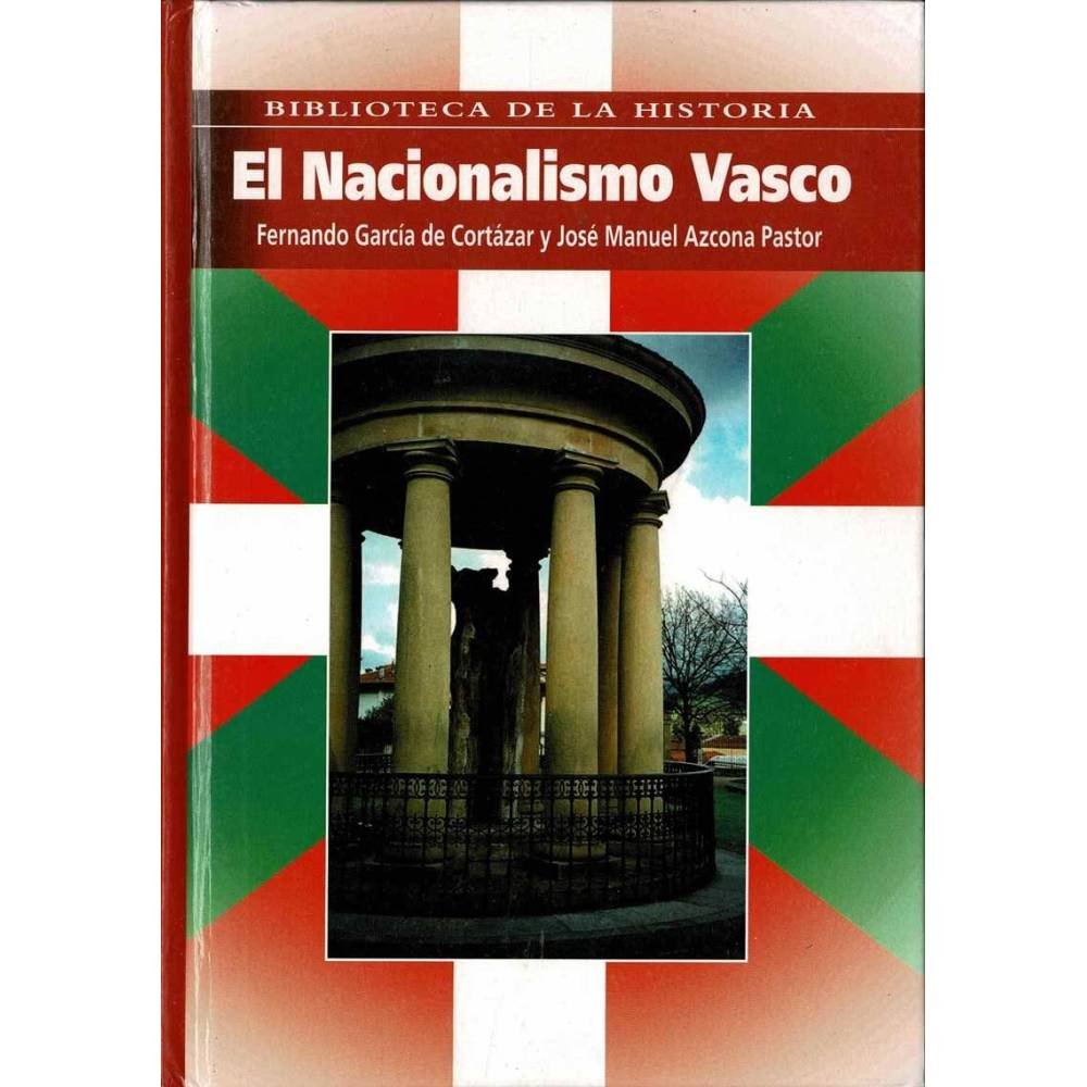 El Nacionalismo Vasco - Fernando García de Cortázar, José Manuel Azcona Pastor