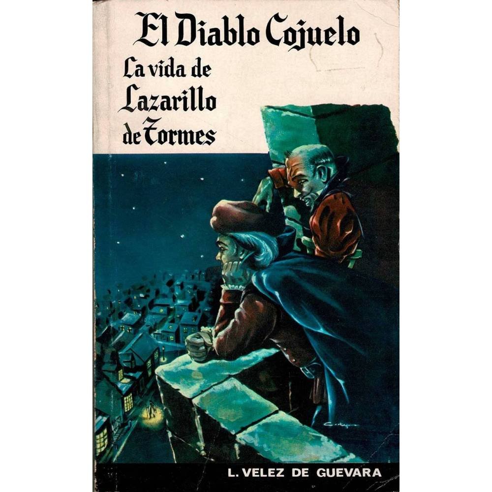 El Diablo Cojuelo. La vida de Lazarillo de Tormes - Luis Vélez de Guevara