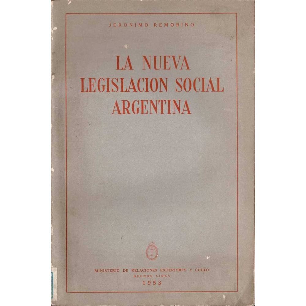 La nueva legislación social argentina - Jerónimo Remorino