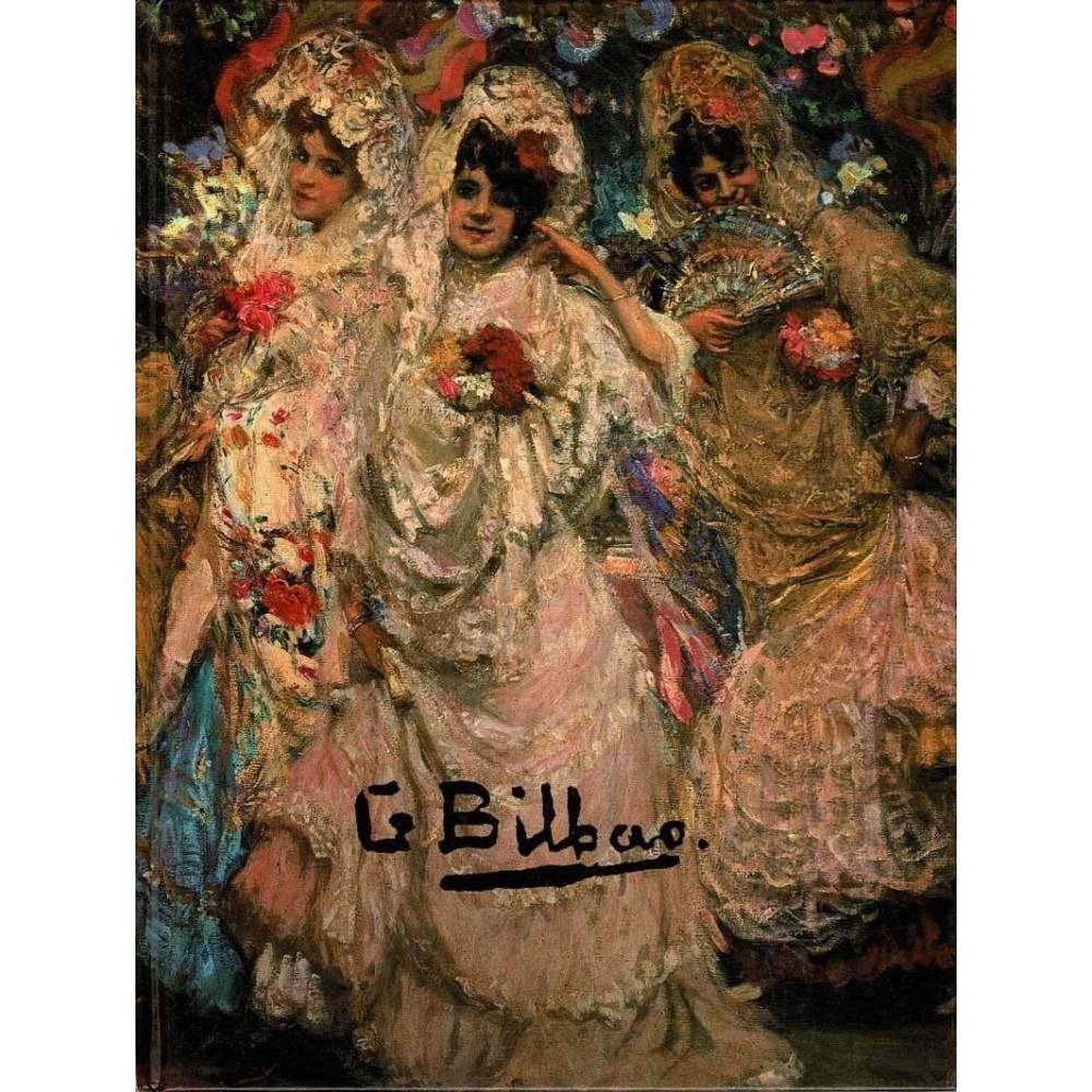 G. Bilbao (1860-1938). Un pintor para una tierra - Gerardo Pérez Calero