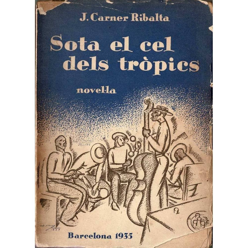 Sota el cel dels tròpics - J. Carner Ribalta