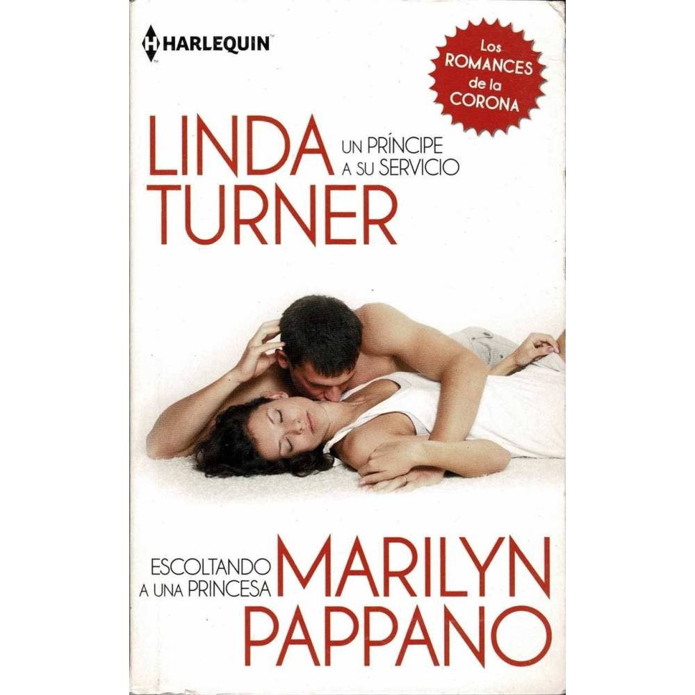 Un príncipe a su servicio. Escoltando a una princesa - Linda Turner, Marilyn Pappano