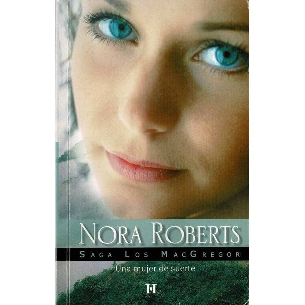 Una mujer de suerte. La saga de los MacGregor - Nora Roberts
