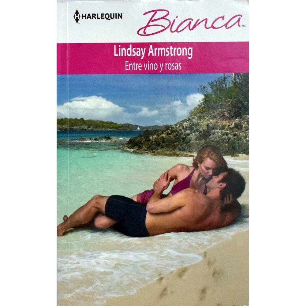 Entre vino y rosas - Lindsay Armstrong