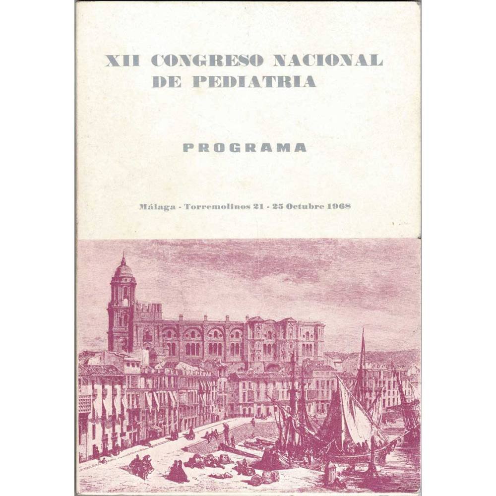 XII Congreso Nacional de Pediatría. Programa. Málaga-Torremolinos 1968