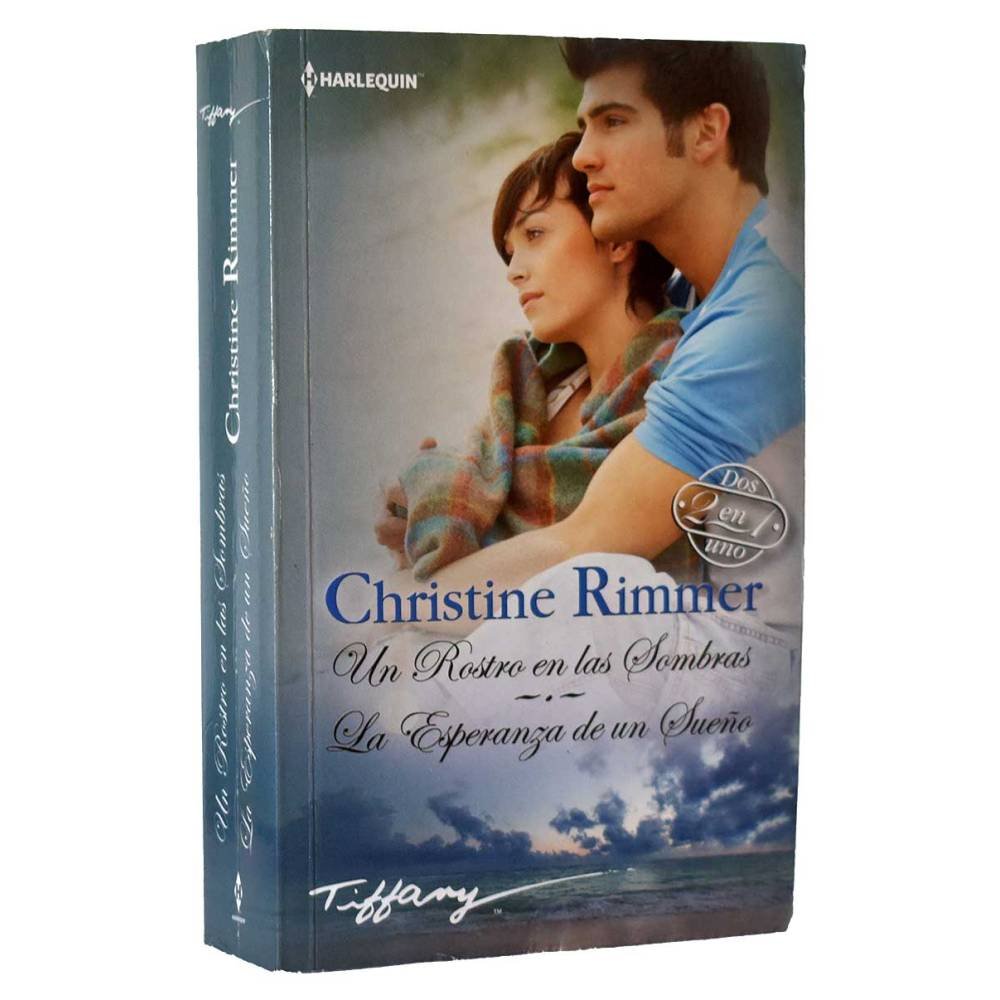 Un rostro en las sombras. La esperanza de un sueño - Christine Rimmer