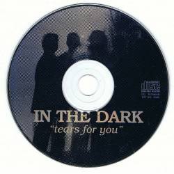 In The Dark - Tears for You. CD single dedicado