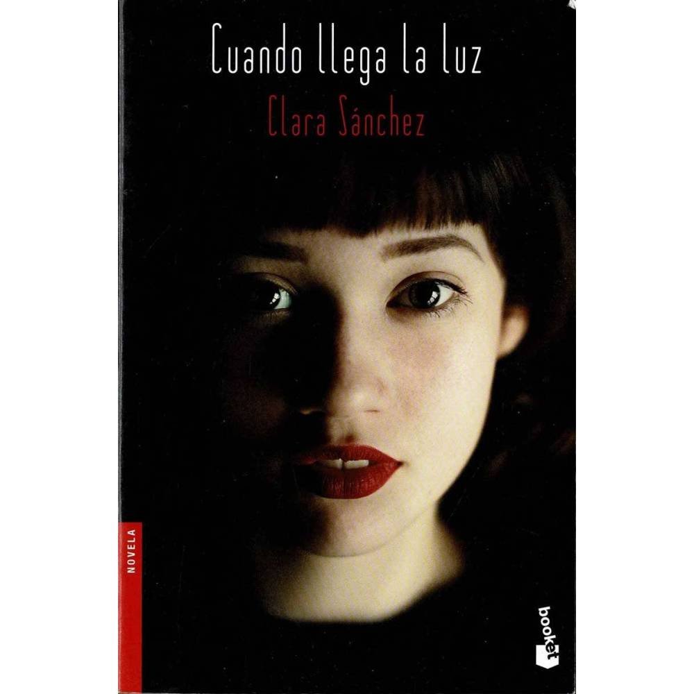 Cuando llega la luz - Clara Sanchez
