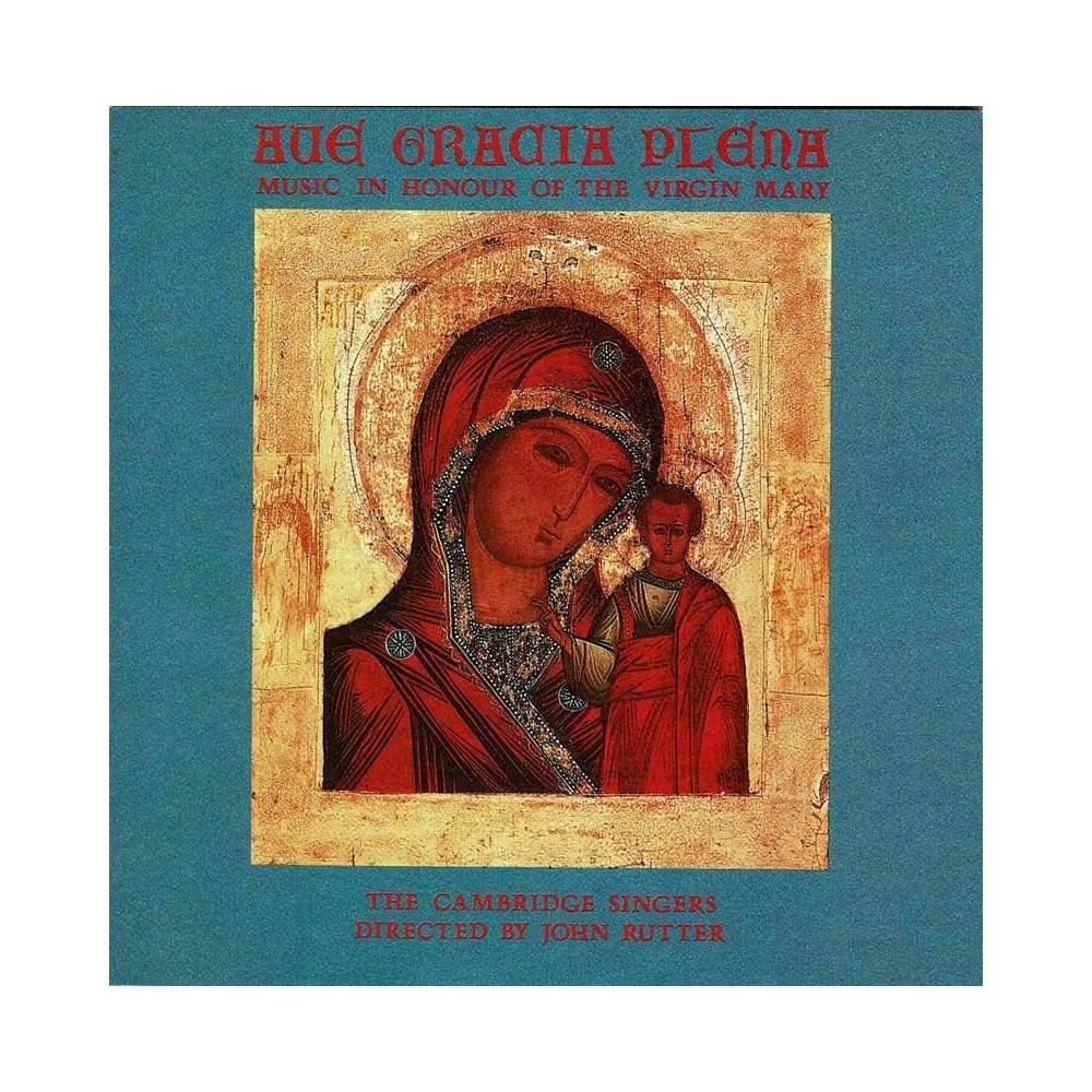 John Rutter, The Cambridge Singers, Various - Ave Gracia Plena - Music In Honor Of The Virgin Mary. CD