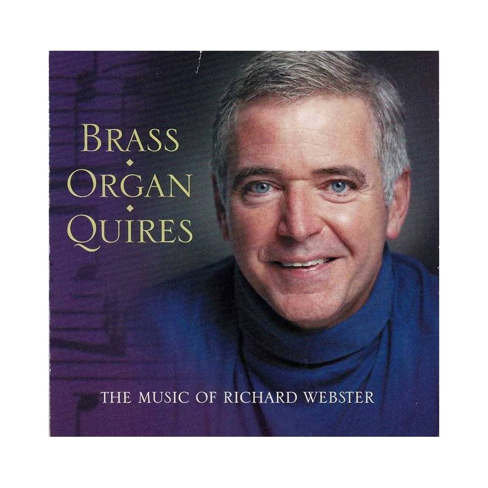 Richard Webster - Brass. Organ. Quires. CD