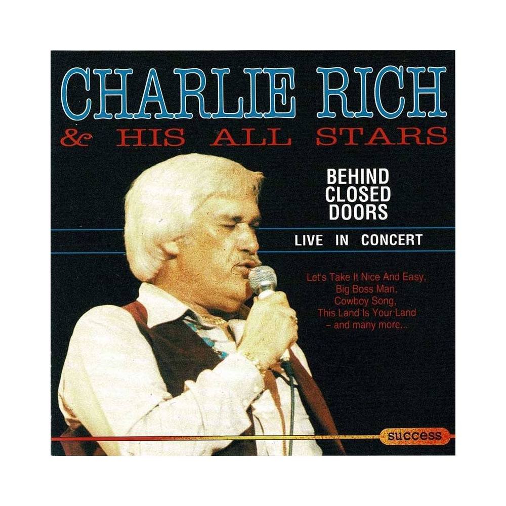Charlie Rich & His All Stars - Behind Closed Doors: Live In Concert. CD
