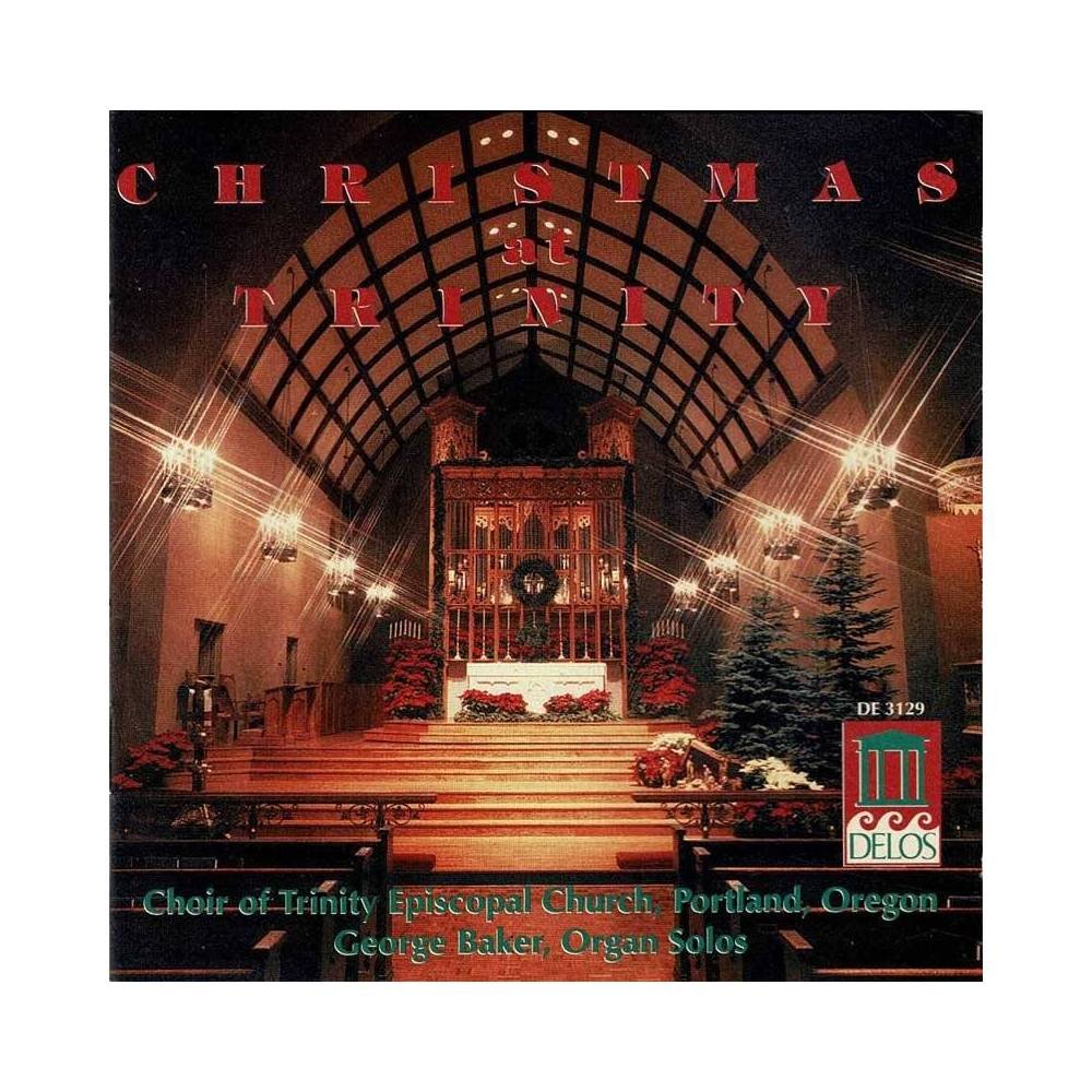 Christmas At Trinity. CD - Choir Of Trinity Episcopal Church, Portland, Oregon, George Baker