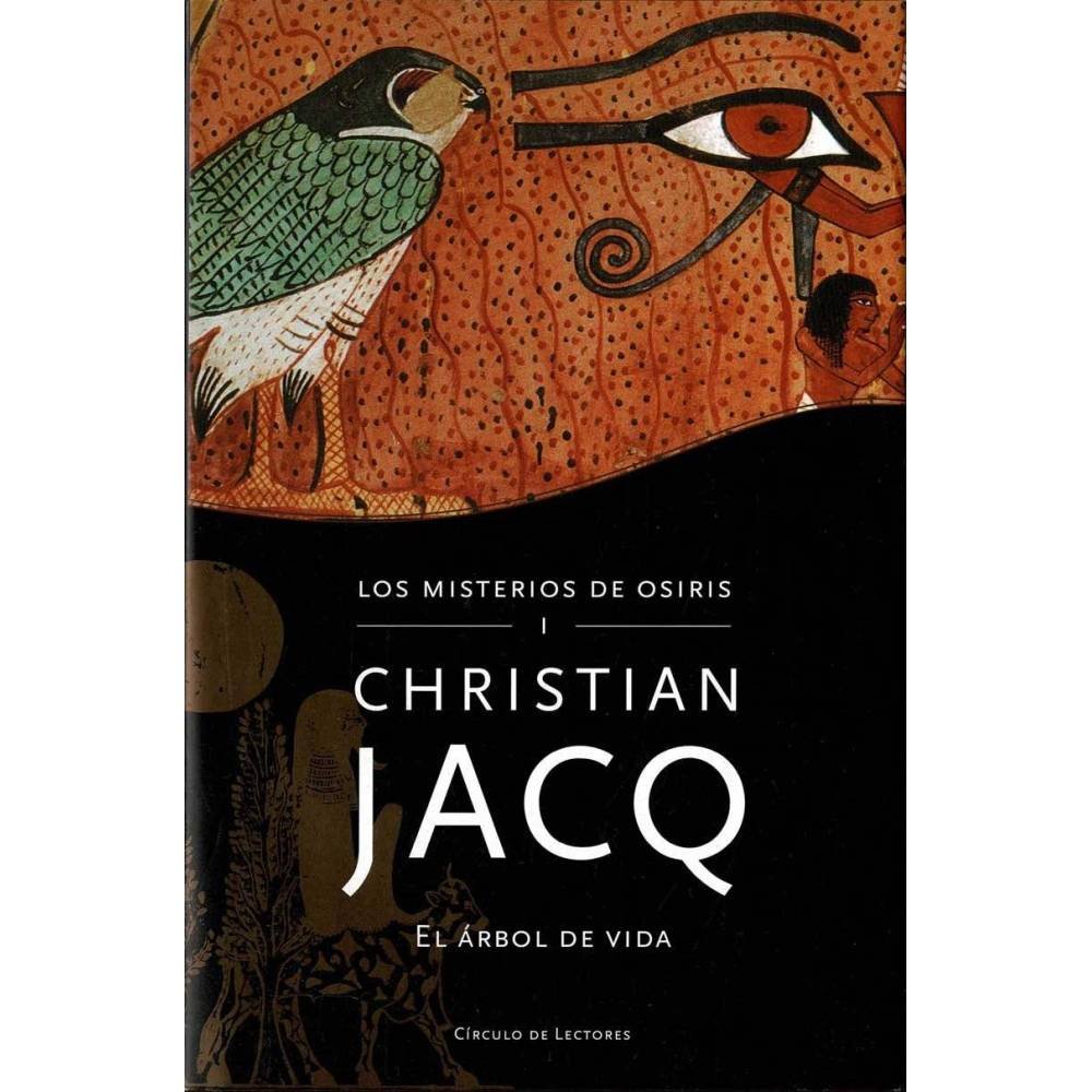 Los misterios de Osiris I. El árbol de vida - Christian Jacq