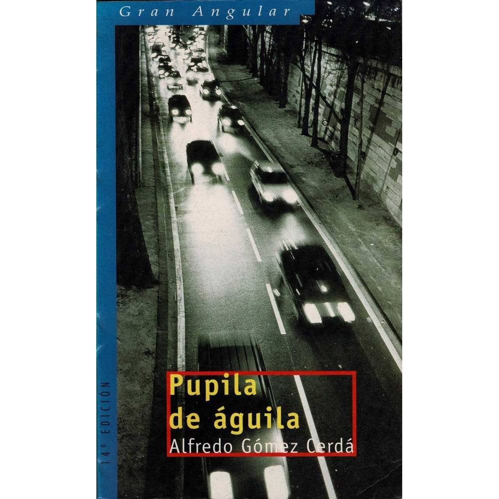 Pupila de águila - Alfredo Gómez Cerdá