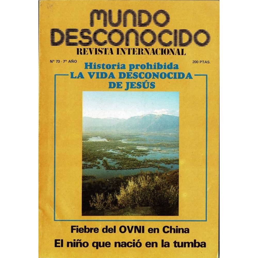 Revista Mundo Desconocido Nº 73. La vida desconocida de Jesús. Julio 1982