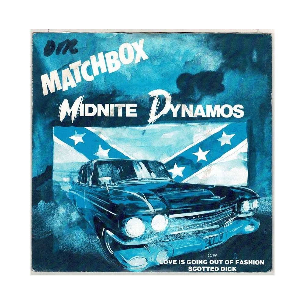 Matchbox - Midnite Dynamos / Love is Going Out of Fashion / Scotted Dick. Single