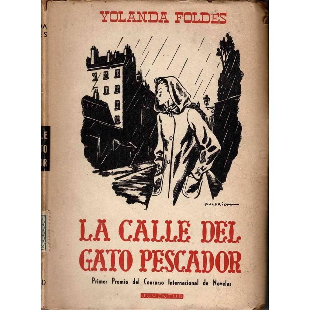La calle del gato pescador - Yolanda Foldes