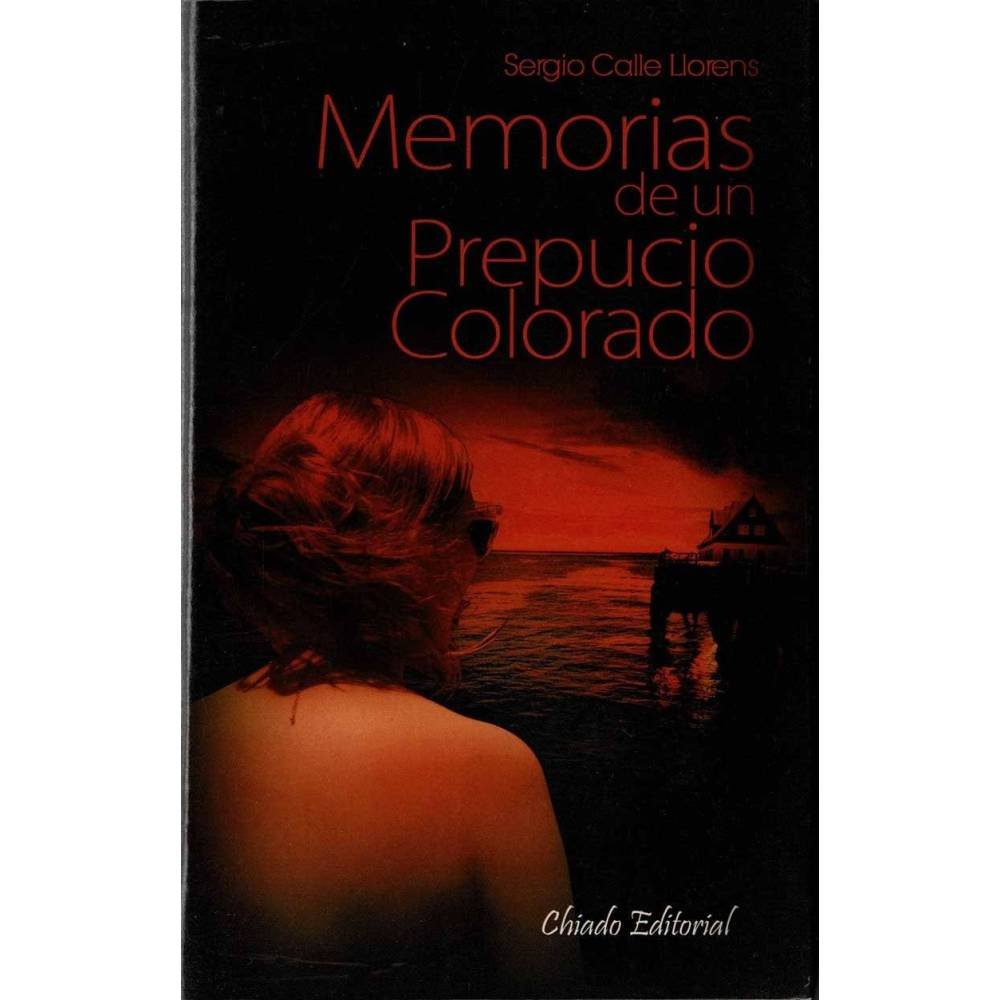 Memorias de un prepucio colorado - Sergio Calle Llorens