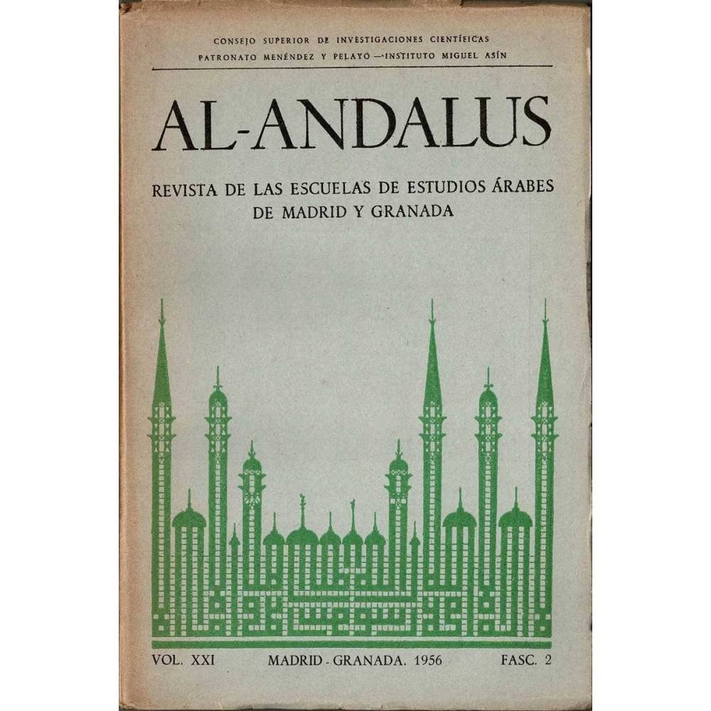 Al-Andalus. Revista de las Escuelas de Estudios Arabes de Madrid y Granada Vol. XXI Fasc. 2, 1956