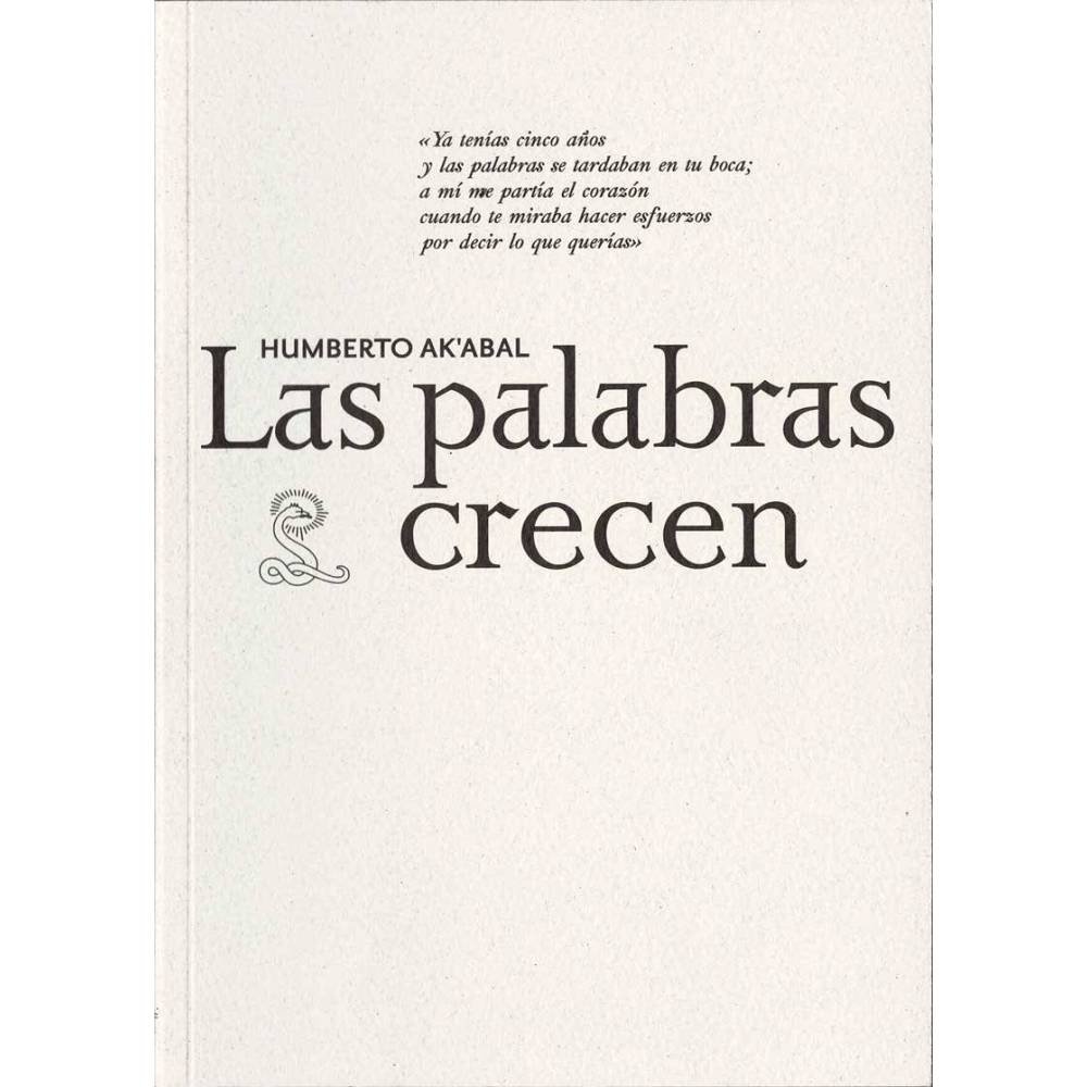 Las palabras crecen - Humberto Ak'Abal